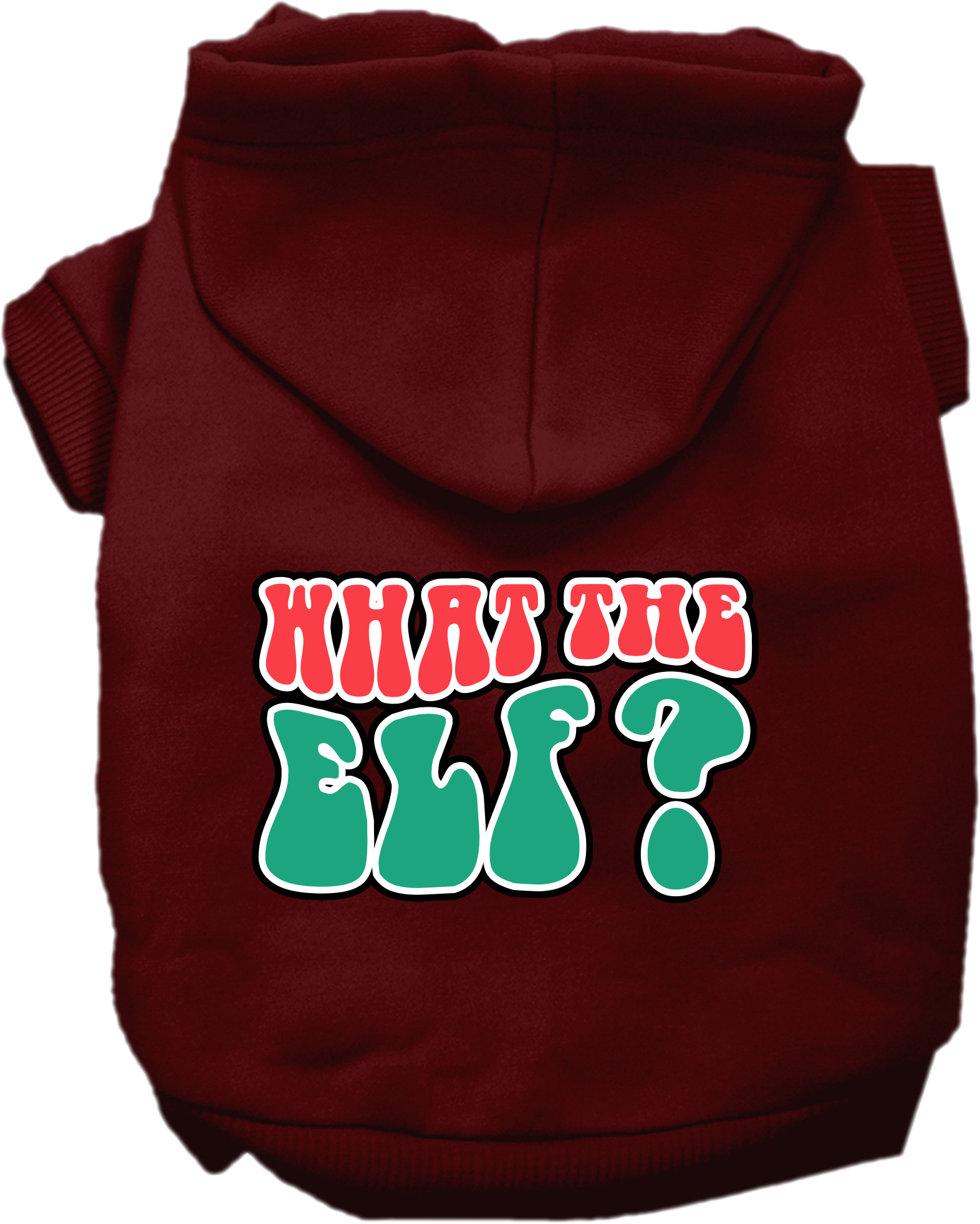 What the Elf Screen Print Dog Hoodie Maroon Size LG